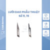 LƯỠI DAO PHẪU THUẬT SỐ 11, 15 - 5 cái
