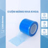 Cuộn Màng Bảo Vệ Nha Khoa Dùng 1 Lần